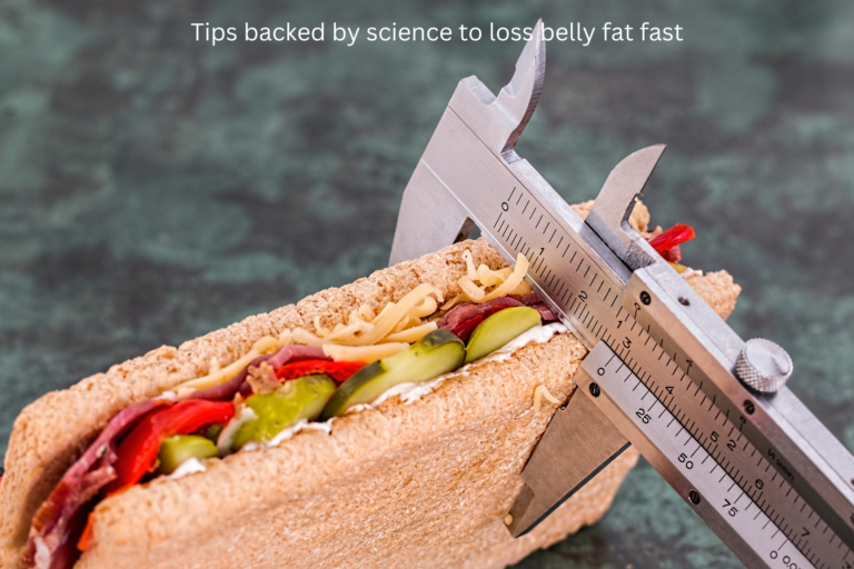 Tips backed by science to loss belly fat fast