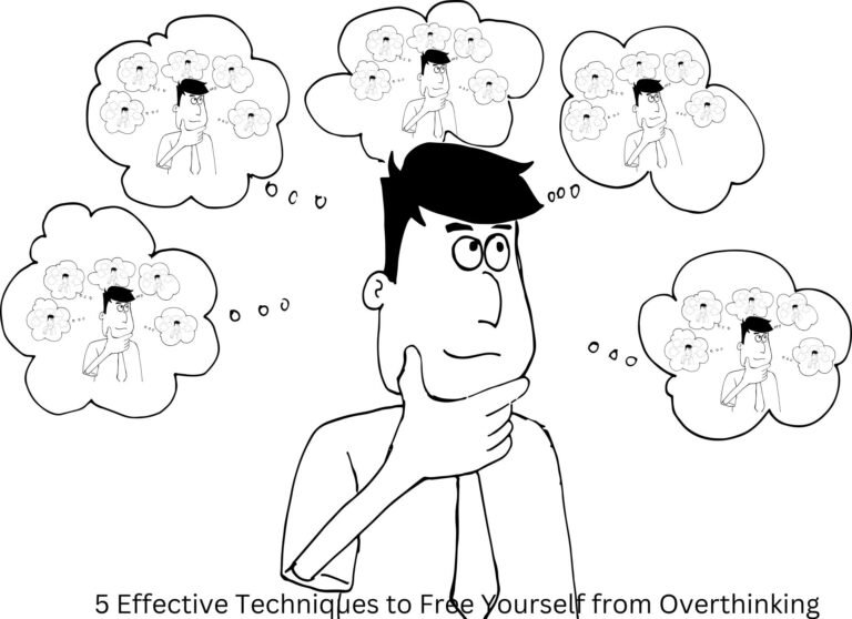 5 Effective Techniques to Free Yourself from Overthinking