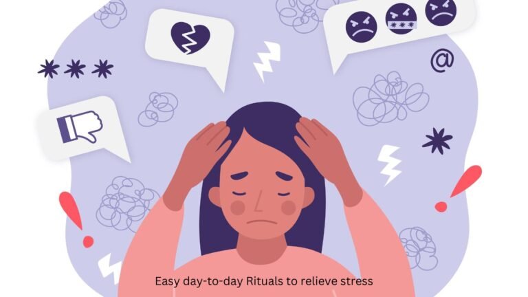 Easy day-to-day Rituals to relieve stress